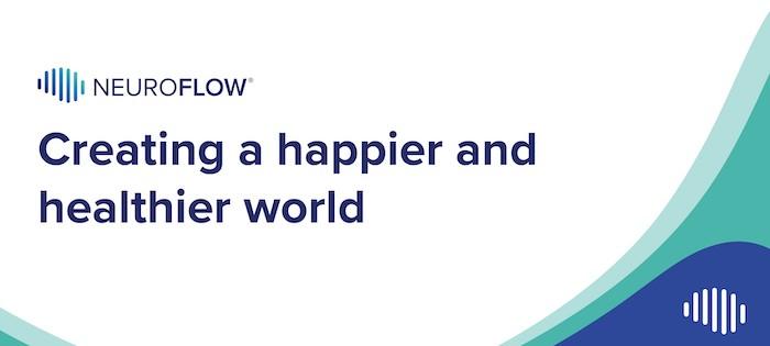 Neuroflow:创造一个更幸福,更健康的世界。