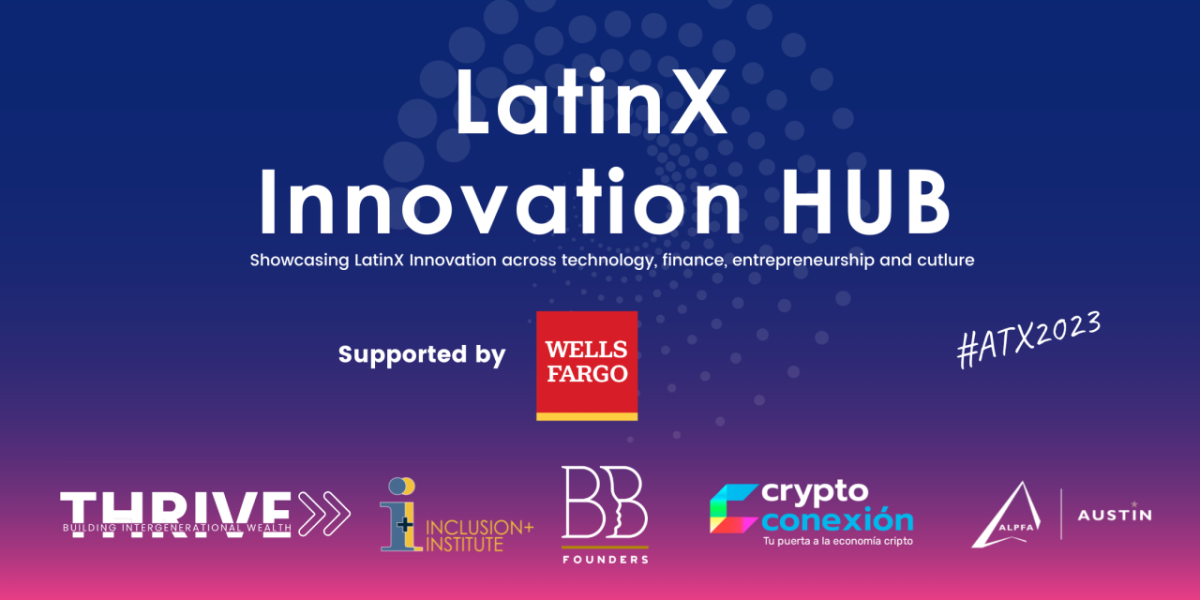 Inaugural LatinX Innovation Hub launches at the SXSW Interactive & Music Festival LatinX创新中心标志