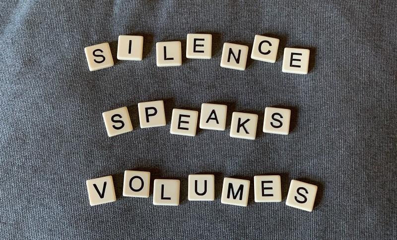 Silence Speaks Volumes